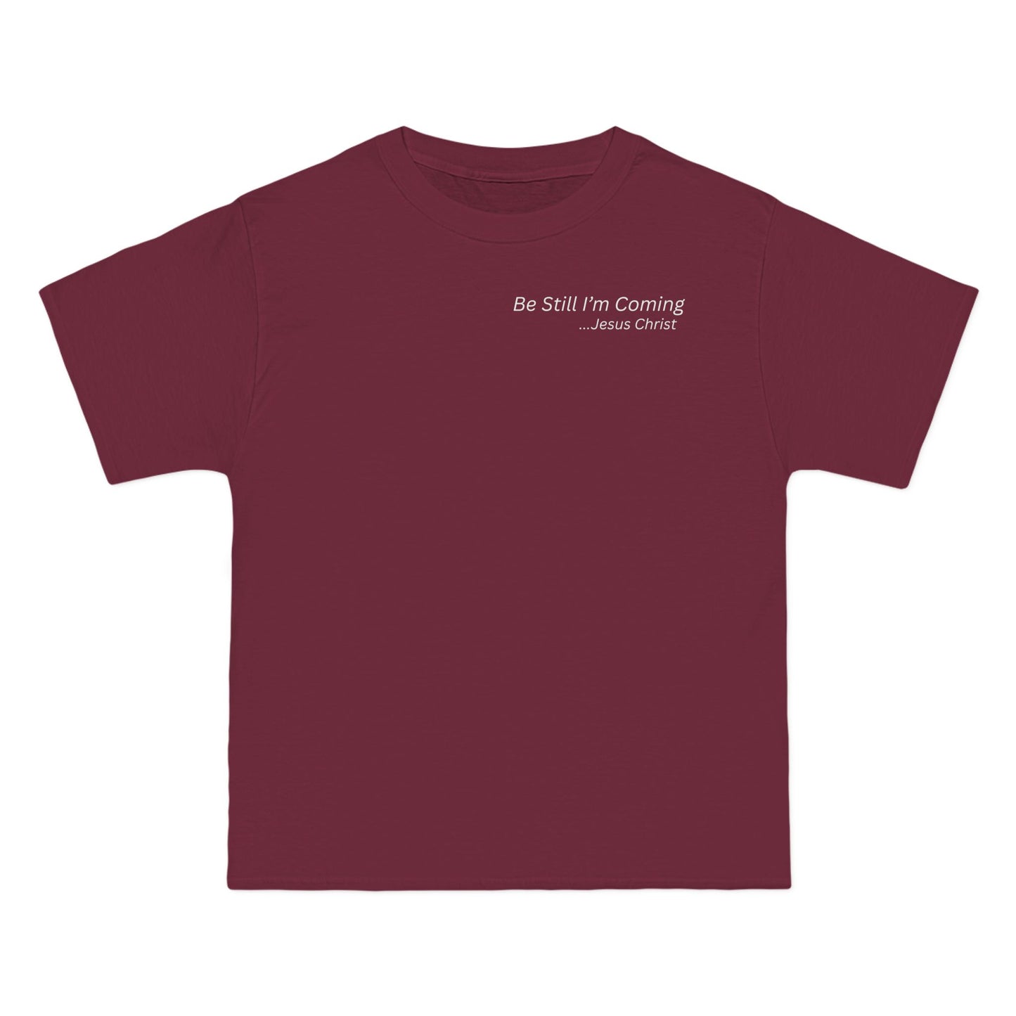Inspirational T-Shirt - 'Be Still I'm Coming' - Faith-Based Apparel