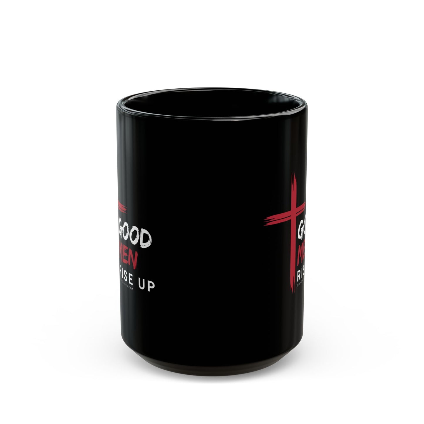 Good Men Rise Up Coffee Mug 11 oz., 15 oz.