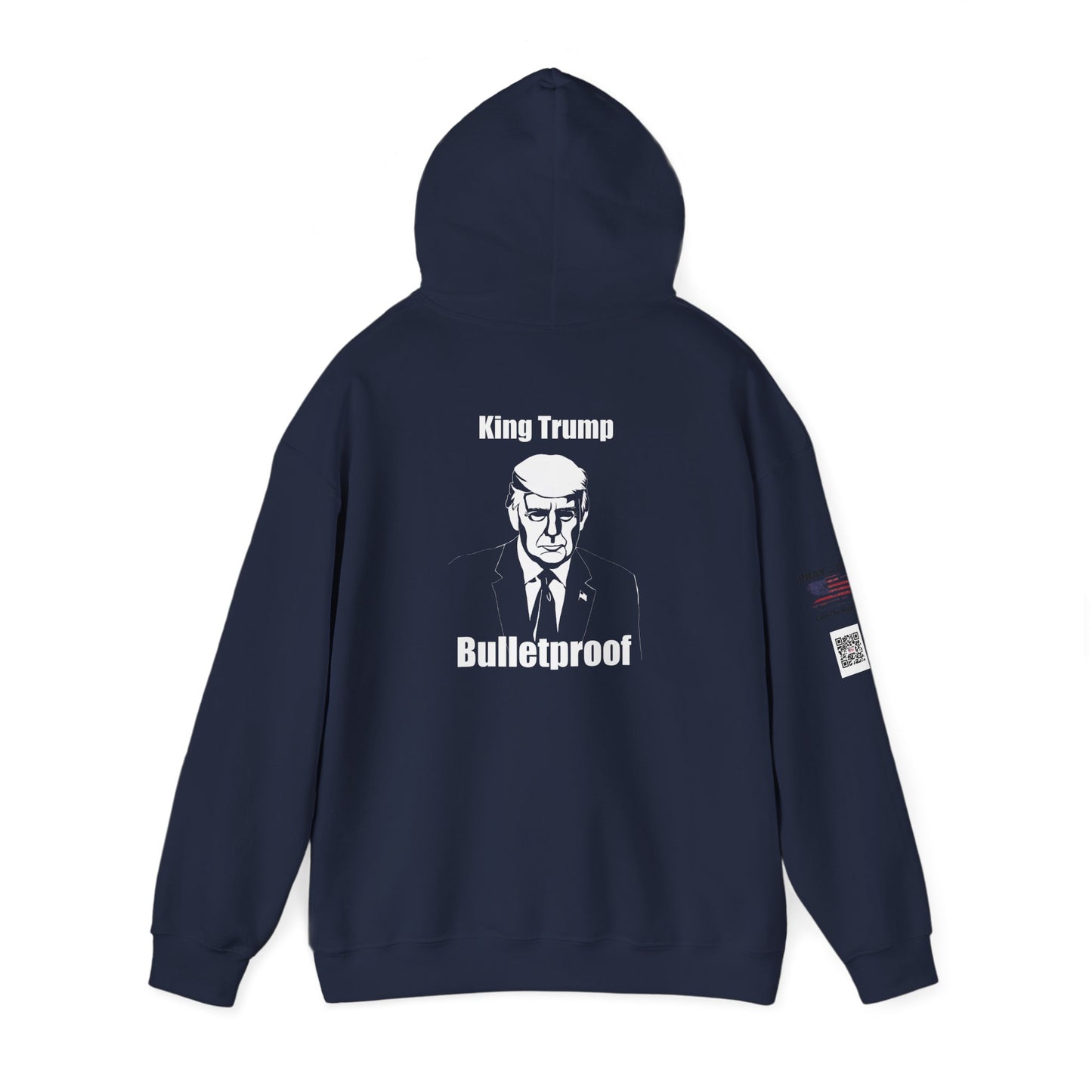 King Trump-Political Hoodie: King Trump Bulletproof, MAGA, Gift for Activists