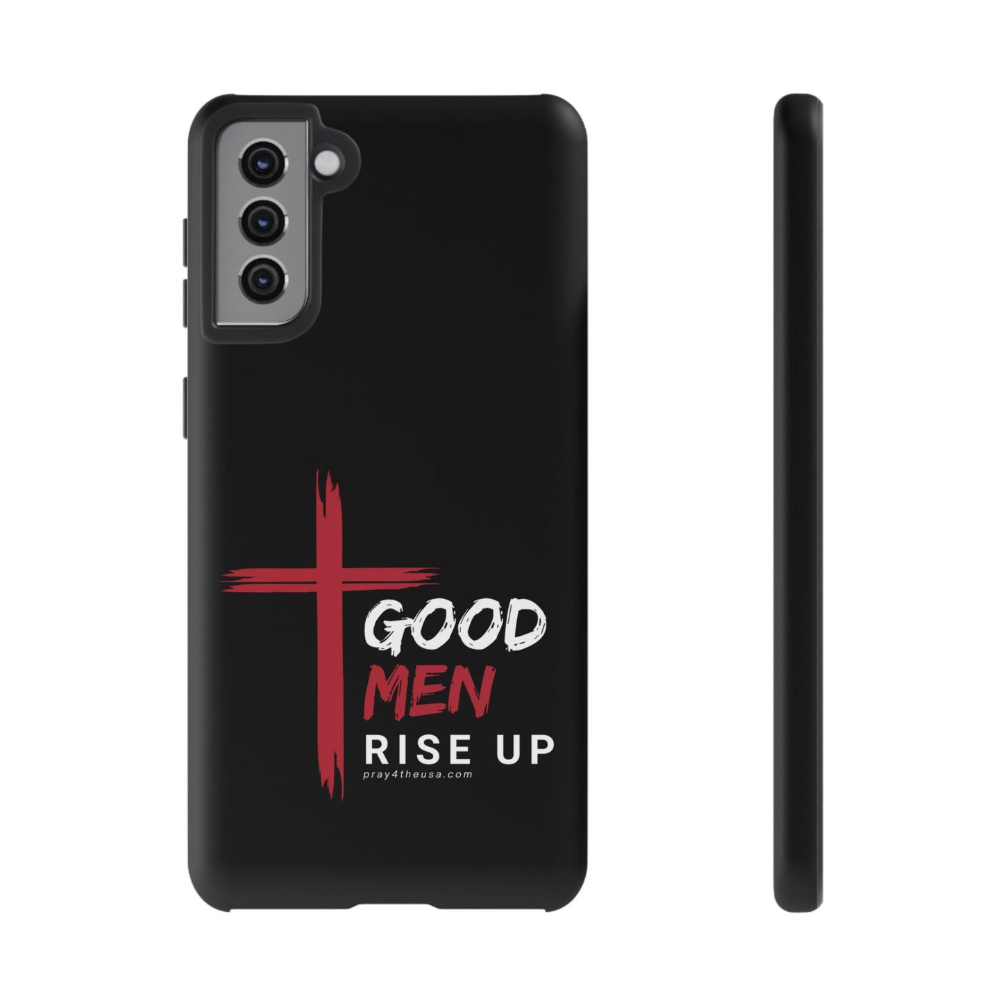 Good Men Rise Up Durable Phone Case – Compatible with All Phone Models