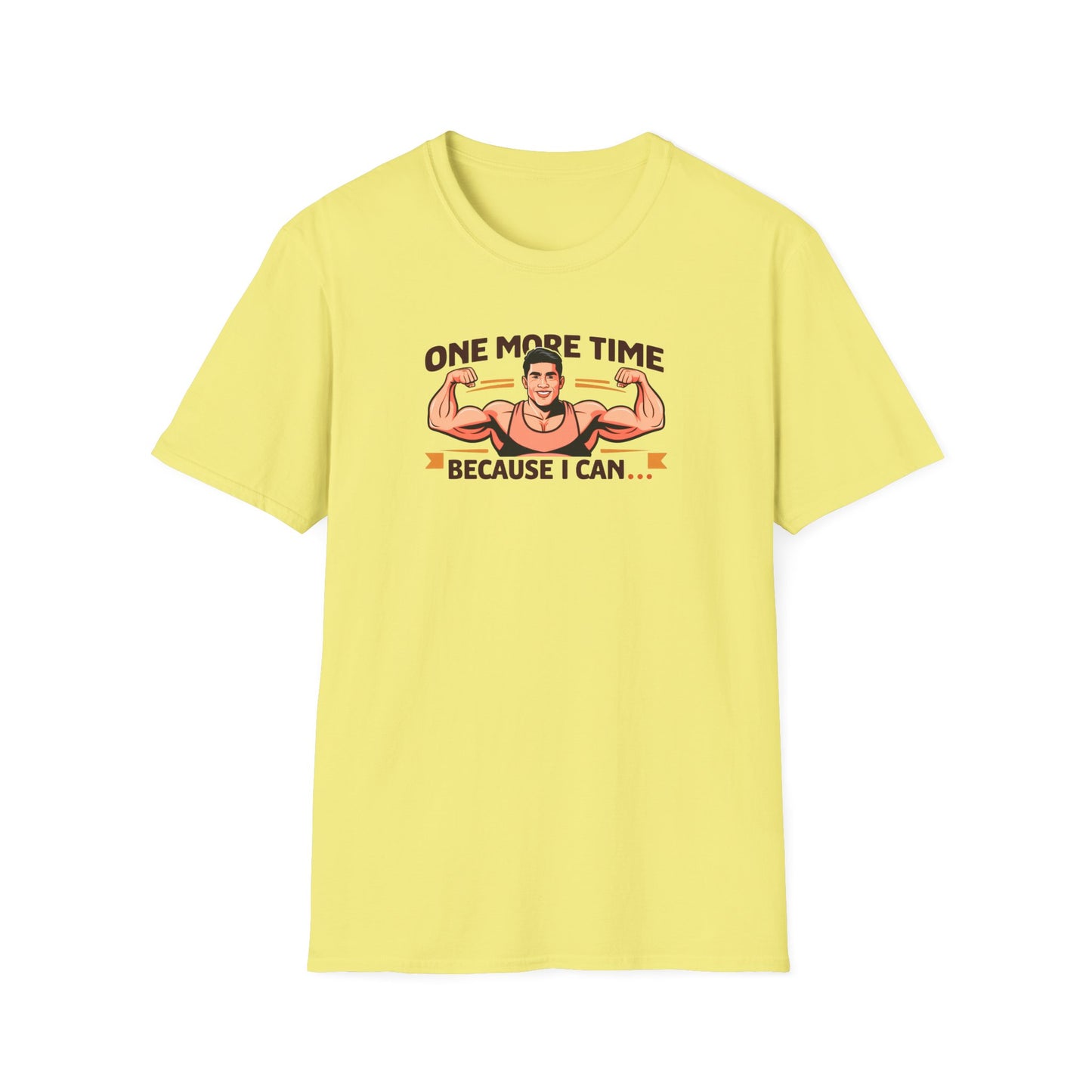 One More time-Motivational T-Shirt - 'One More Time Because I Can'