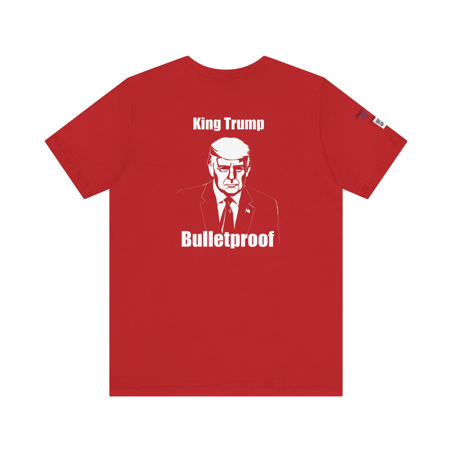 King Trump Bulletproof Unisex Jersey Tee - Political Statement Shirt, Patriotic Gift