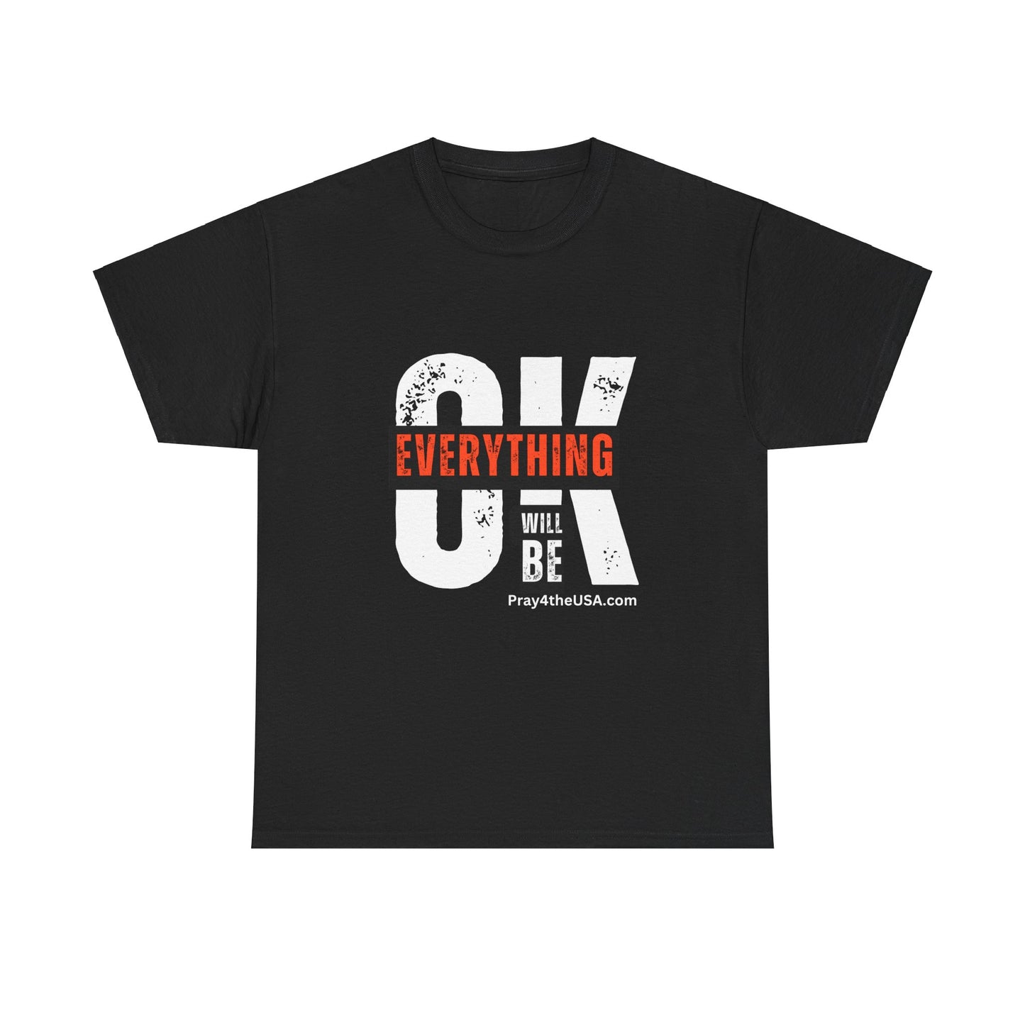 Everything Will Be OK Tee