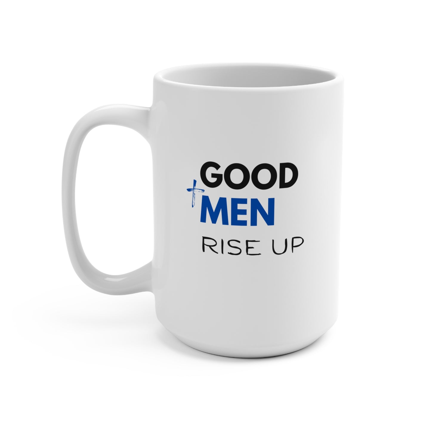 Good Men Rise UP Mug
