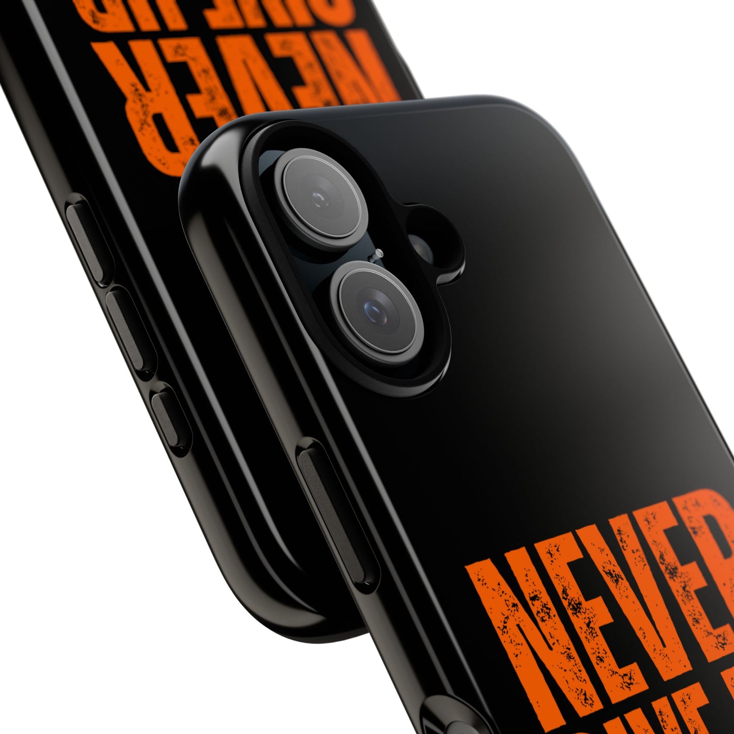 Never Give Up Durable Phone Case – Compatible with All Phone Models