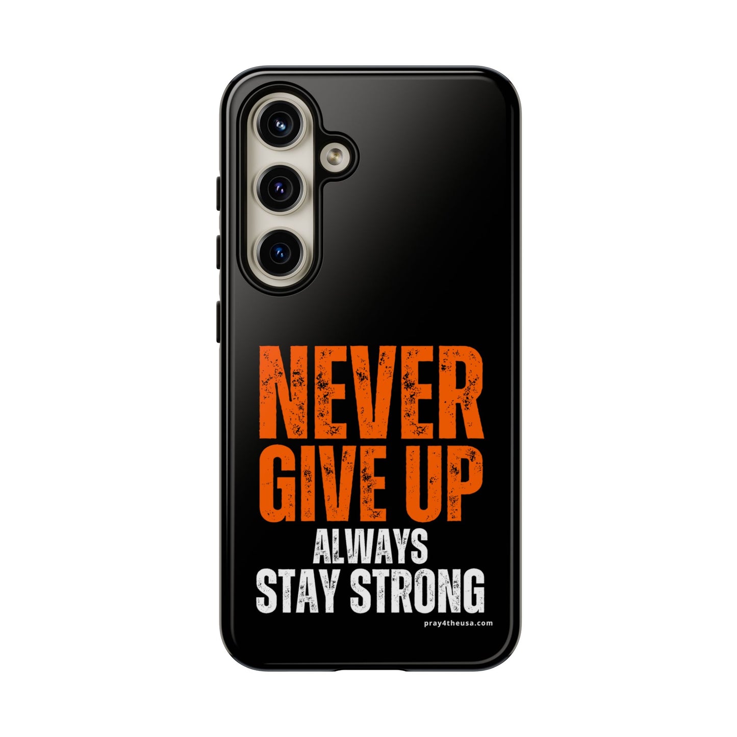 Never Give Up Durable Phone Case – Compatible with All Phone Models