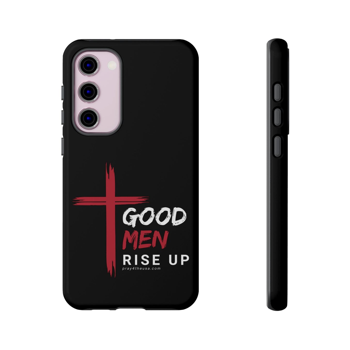 Good Men Rise Up Durable Phone Case – Compatible with All Phone Models