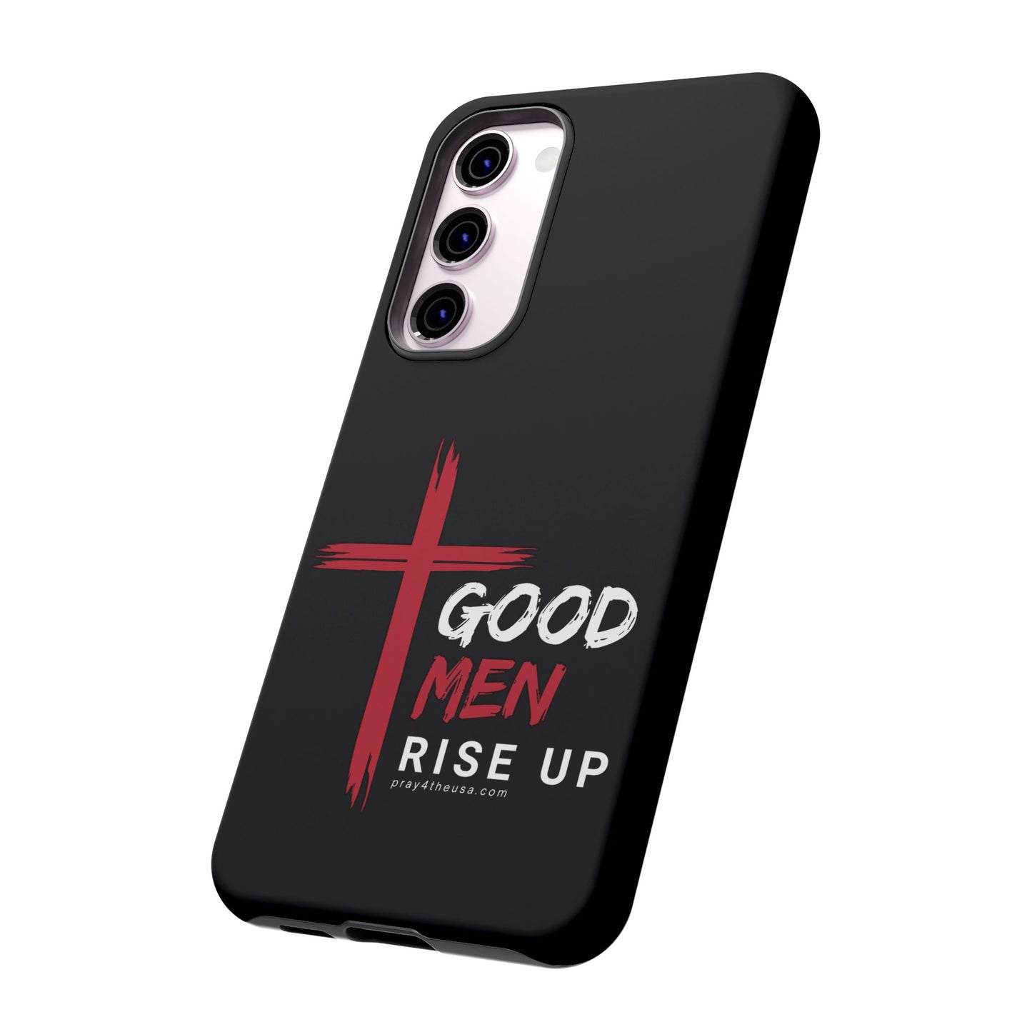 Good Men Rise Up Durable Phone Case – Compatible with All Phone Models