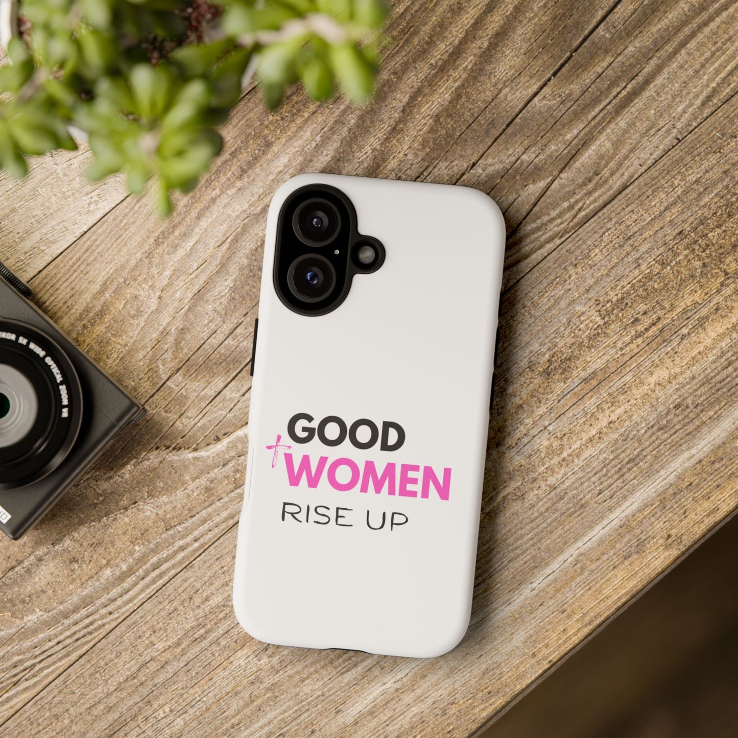 Good Women Rise Up Phone Case - Tough Protective Cover