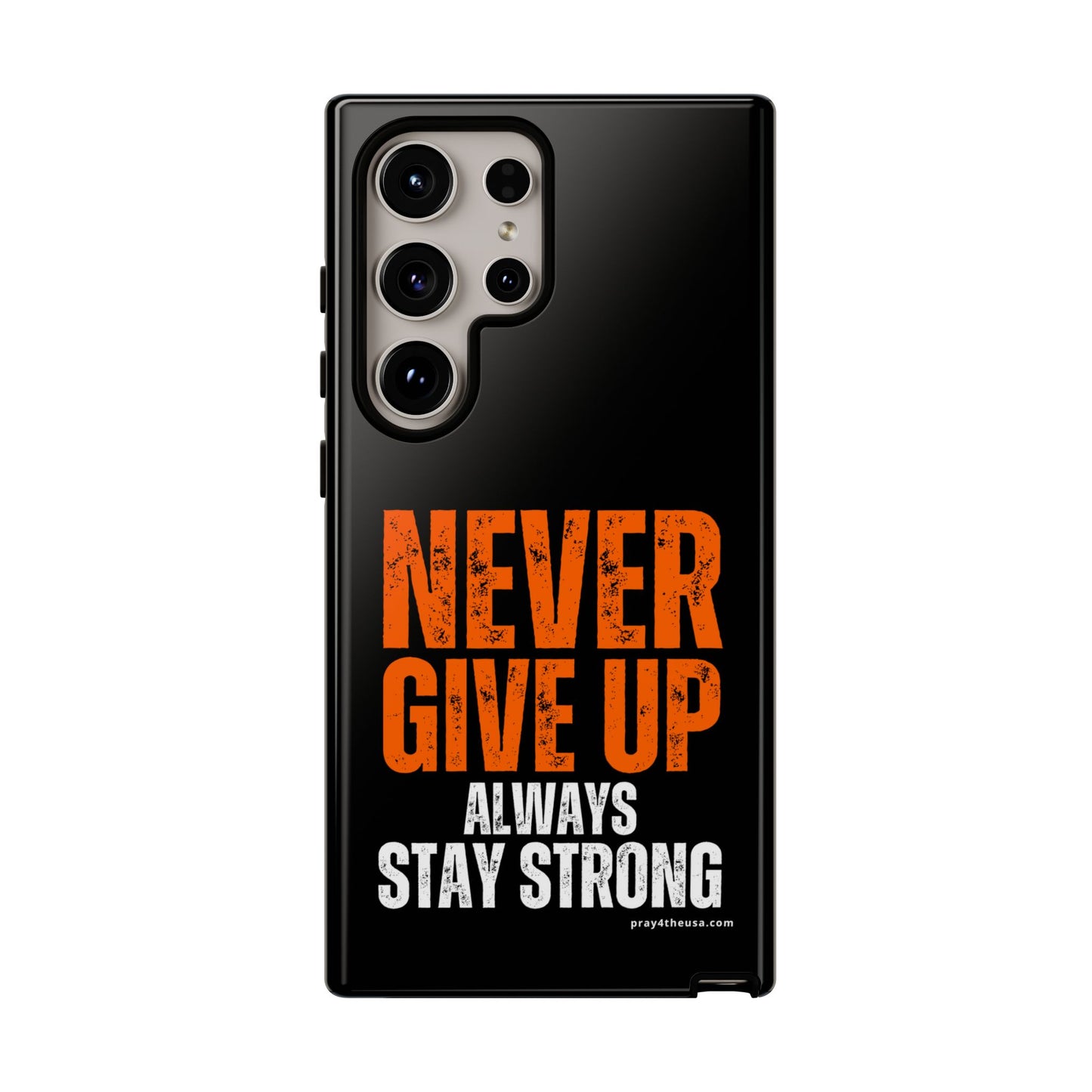 Never Give Up Durable Phone Case – Compatible with All Phone Models