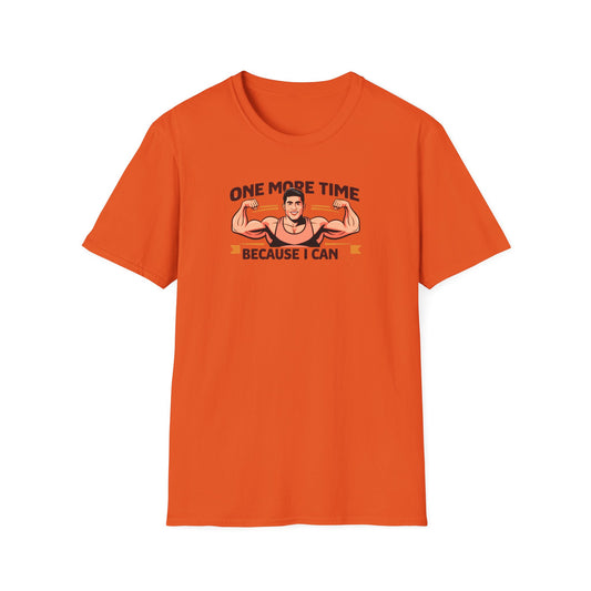 One More time-Motivational T-Shirt - 'One More Time Because I Can'
