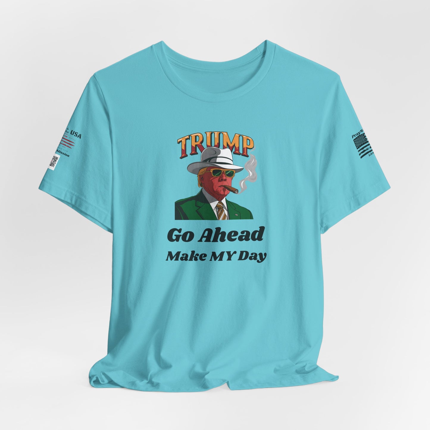 Trump Make MY Day Tee
