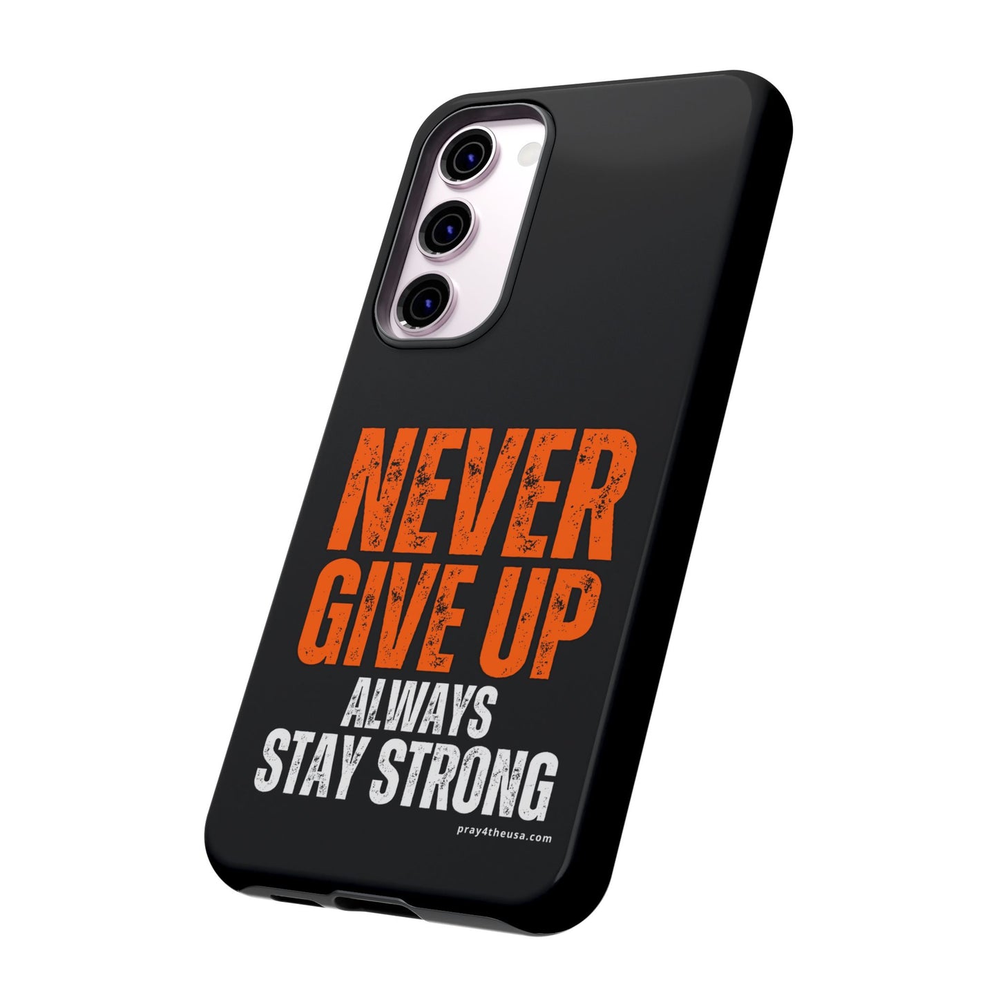 Never Give Up Durable Phone Case – Compatible with All Phone Models