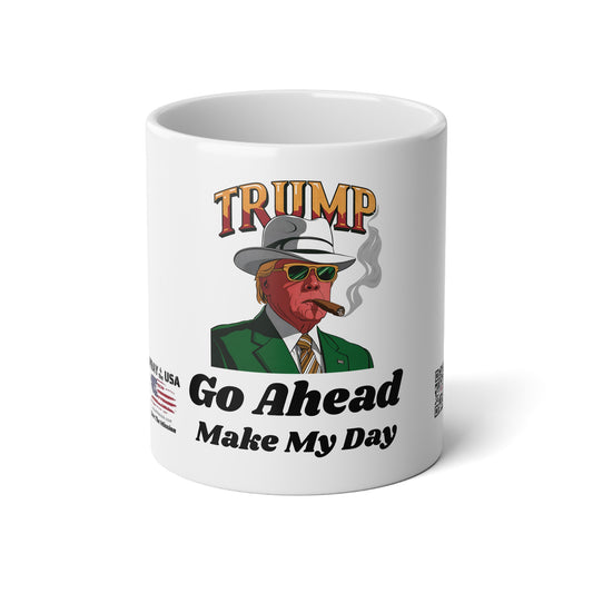 Trump 'Make My Day' Jumbo Mug - 20oz Coffee Cup, Gift for Political Humor Lovers, Office Decor, Election Day, Birthday Present