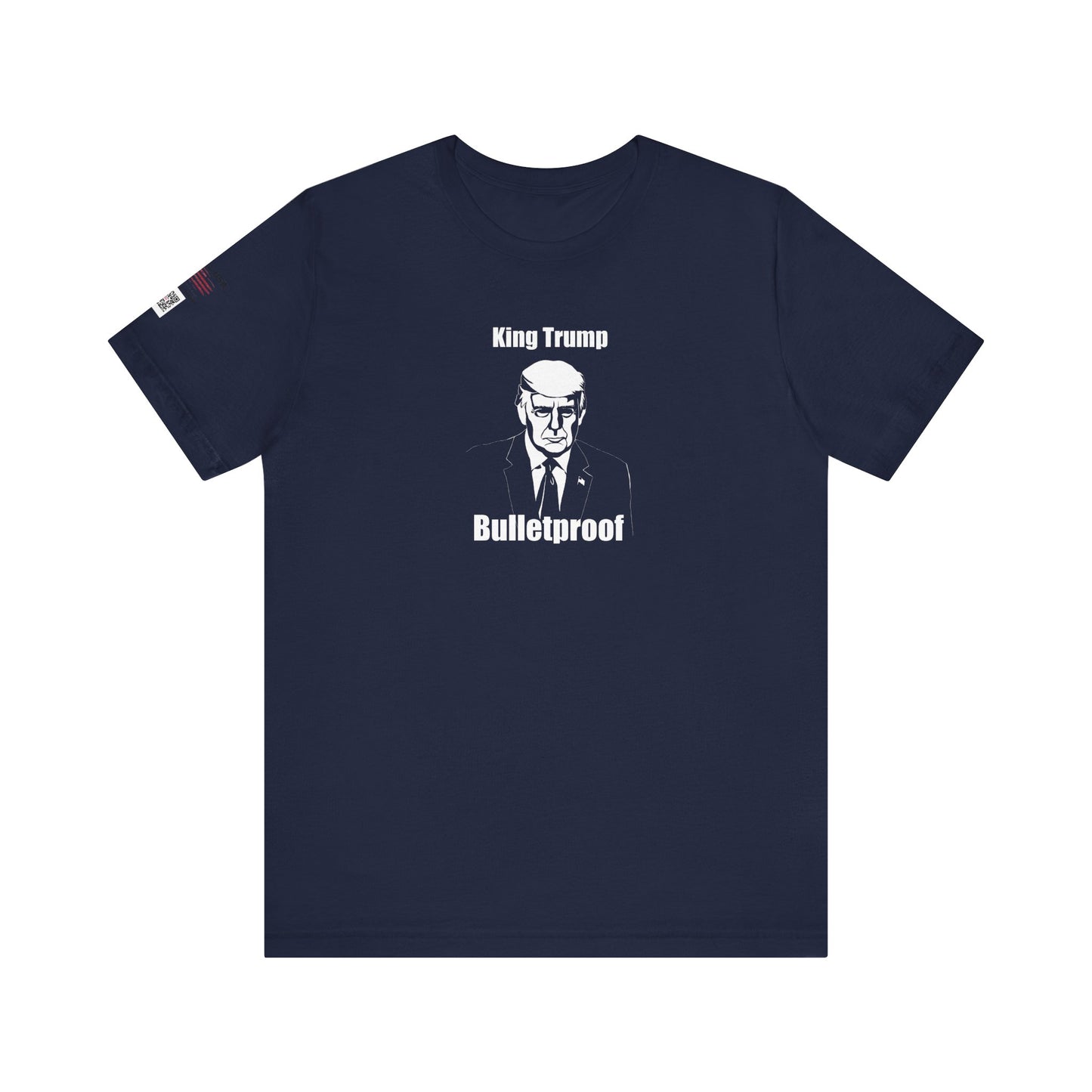 King Trump Bulletproof Unisex Jersey Tee - Political Statement Shirt, Patriotic Gift