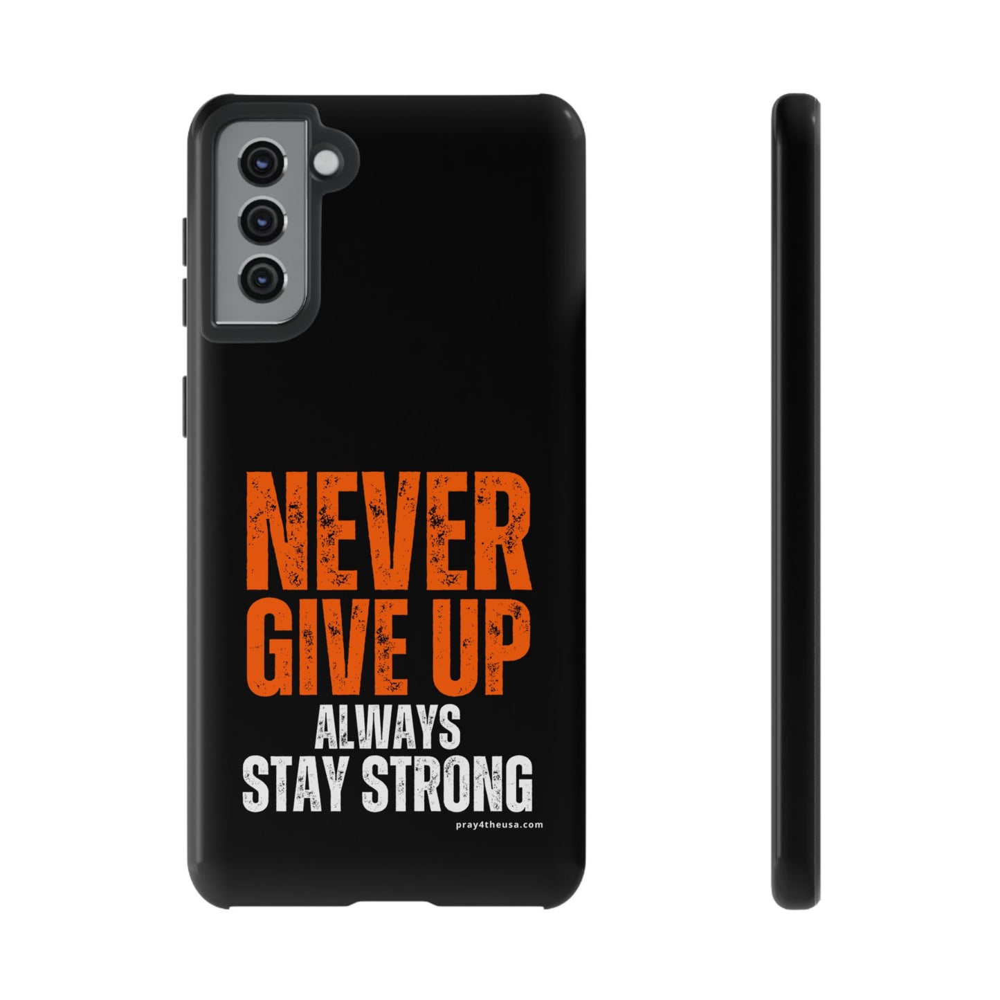 Never Give Up Durable Phone Case – Compatible with All Phone Models