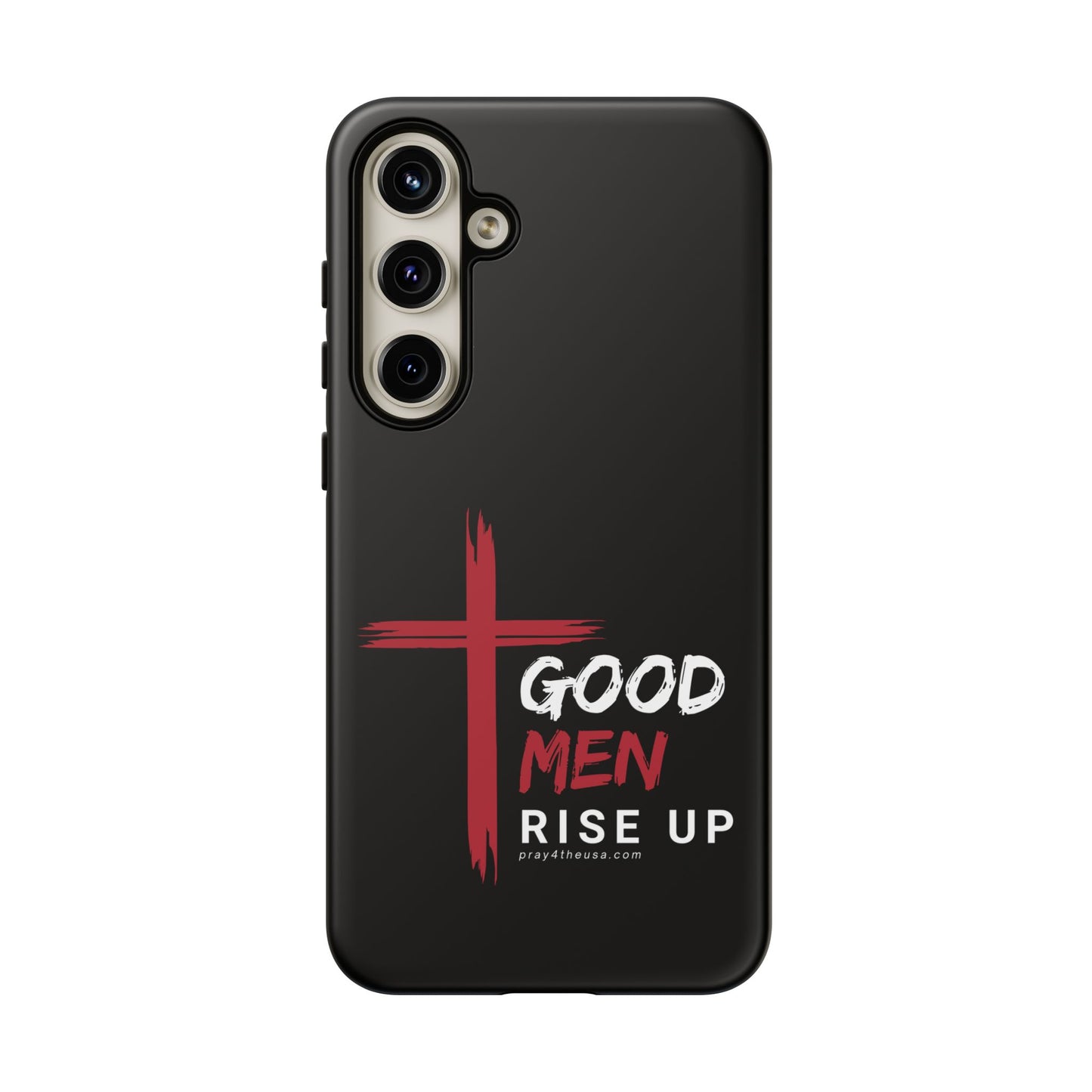 Good Men Rise Up Durable Phone Case – Compatible with All Phone Models