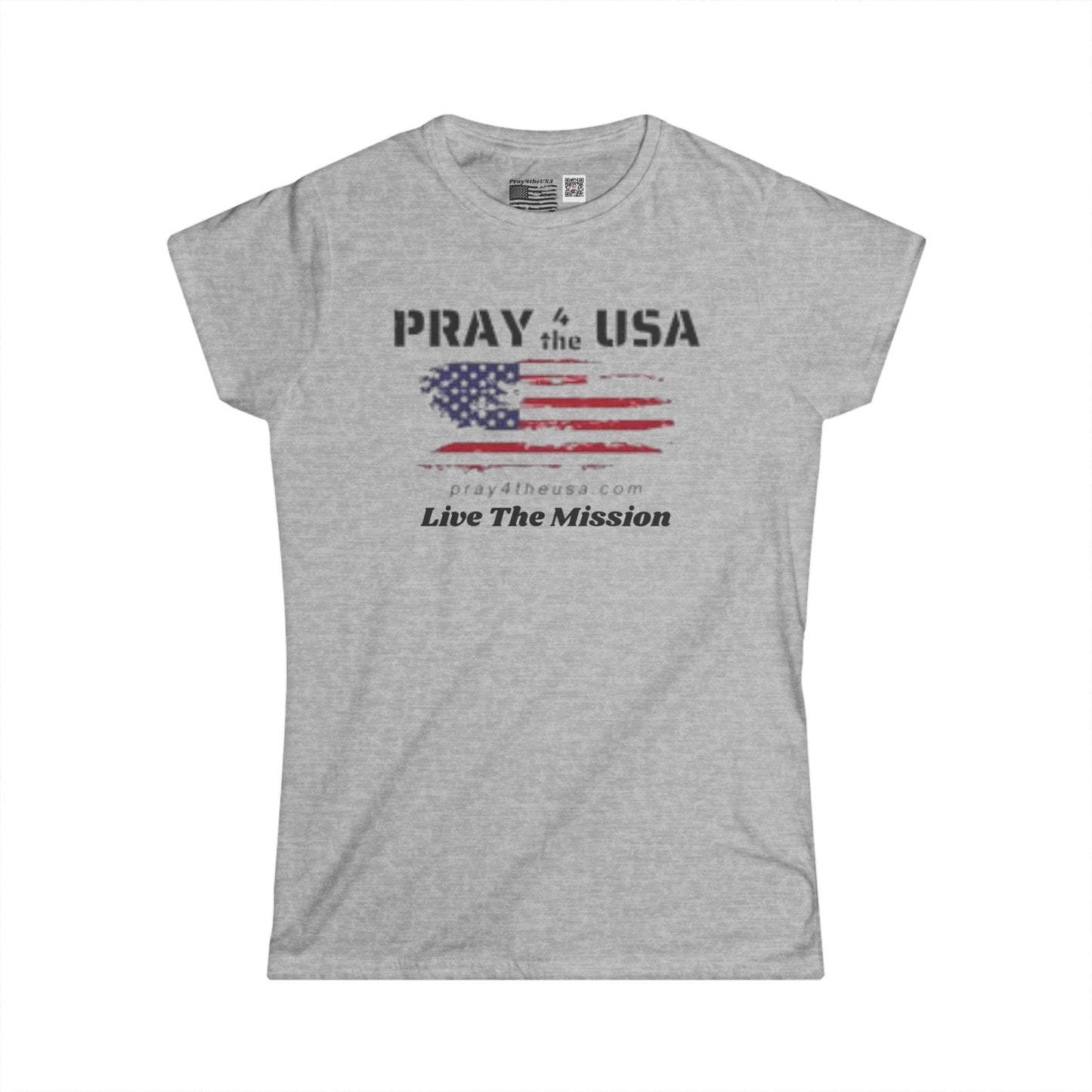 Live The Mission-Patriotic Tee - Pray 4 the USA, Faith-Based Women's T-Shirt