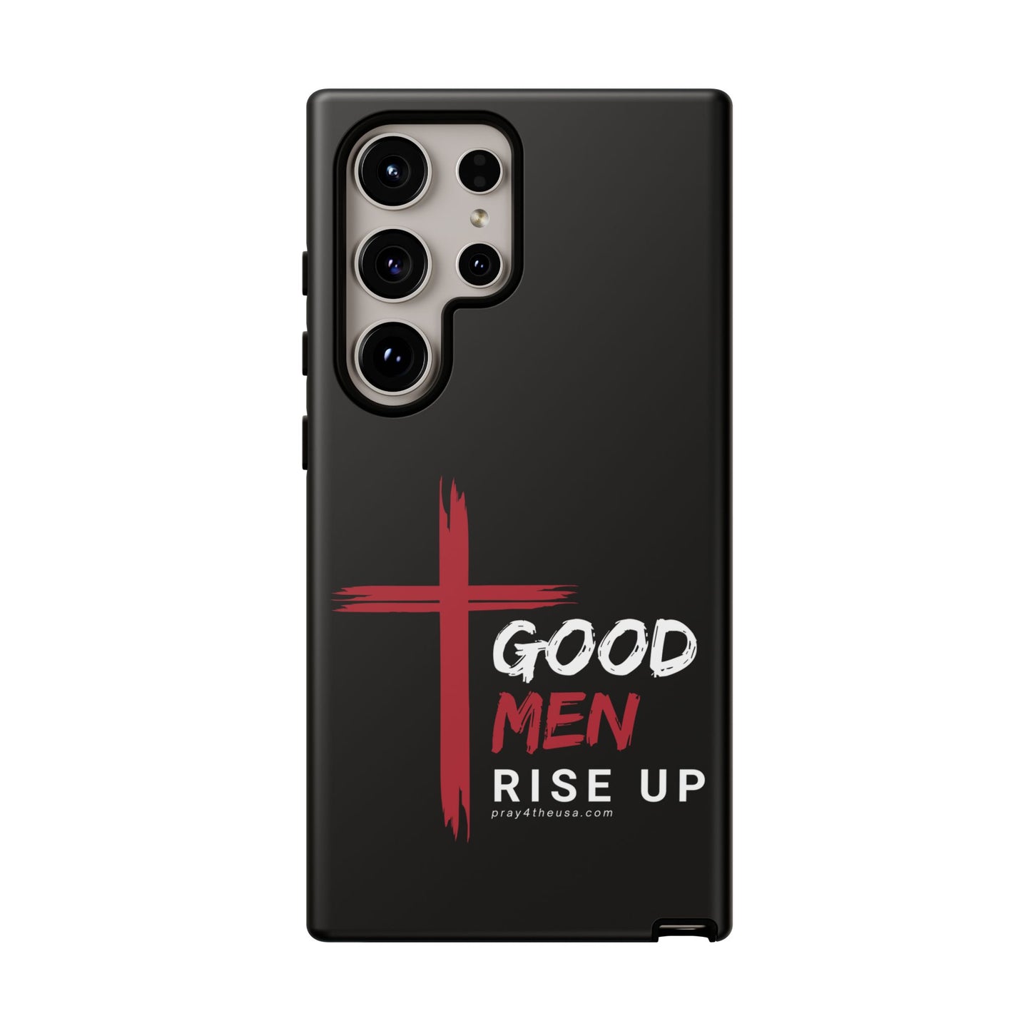 Good Men Rise Up Durable Phone Case – Compatible with All Phone Models