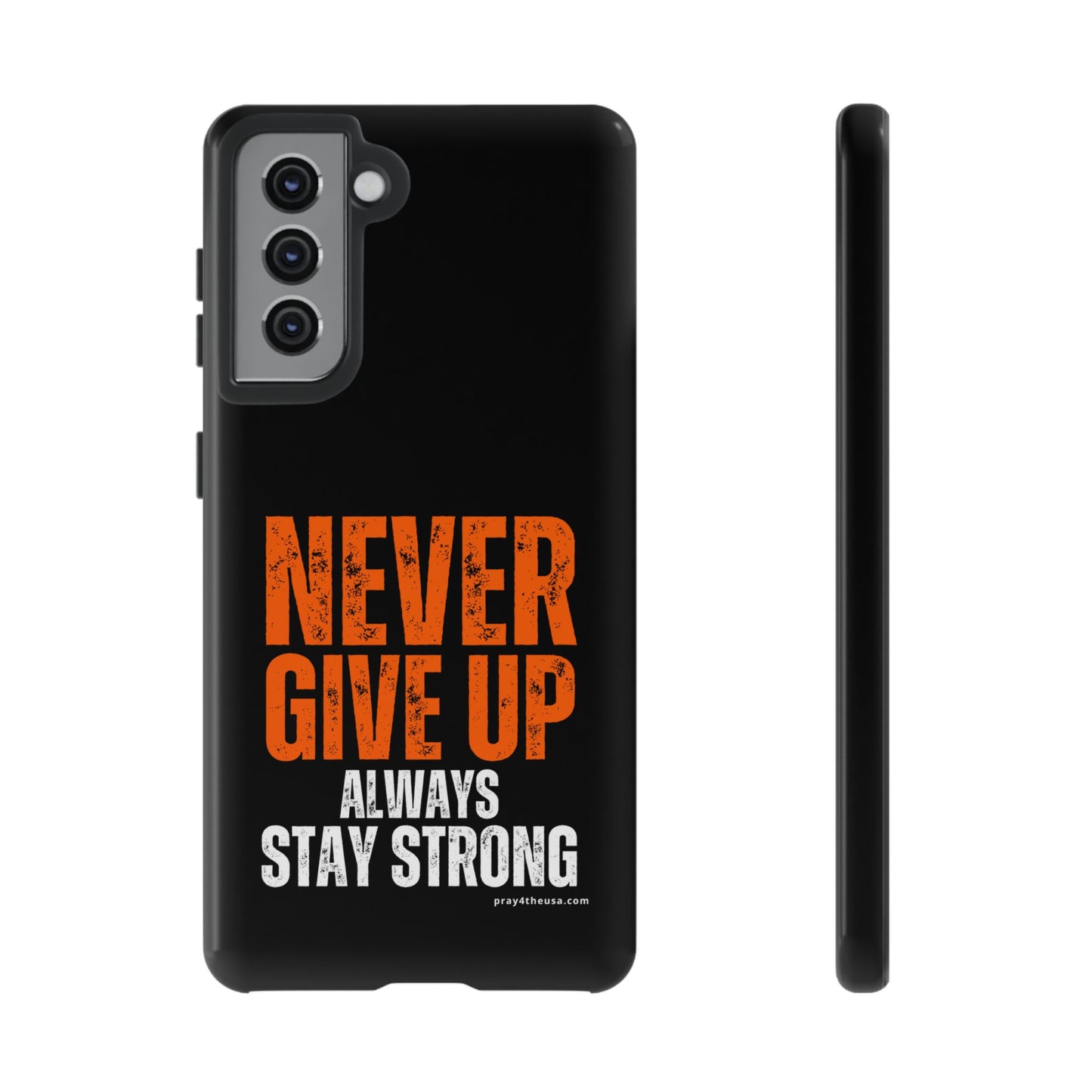 Never Give Up Durable Phone Case – Compatible with All Phone Models