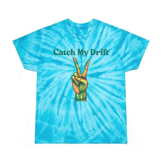 Tie-Dye Tee - Retro Catch My Drift Vibrant Summer Vibes for Music Lovers
