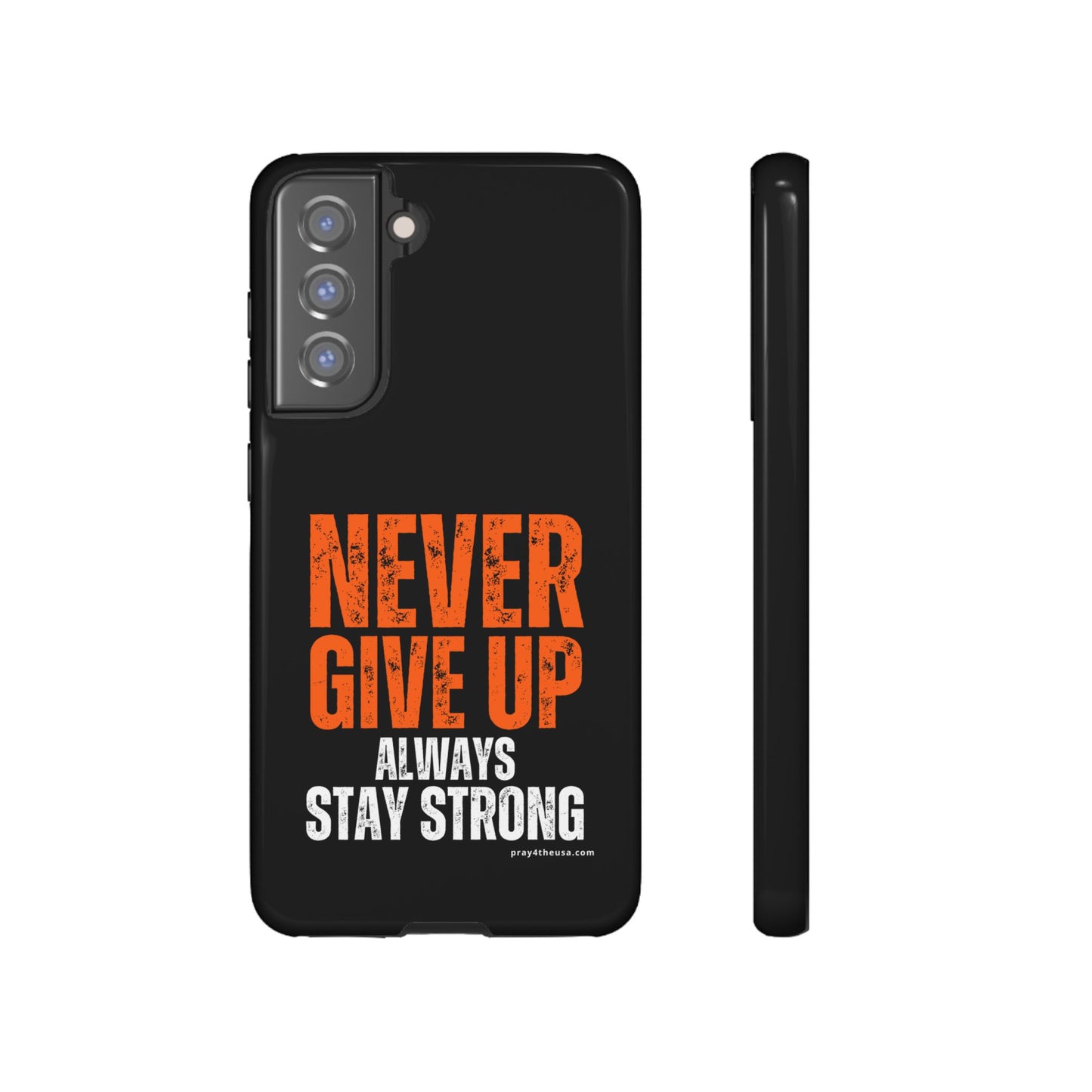 Never Give Up Durable Phone Case – Compatible with All Phone Models