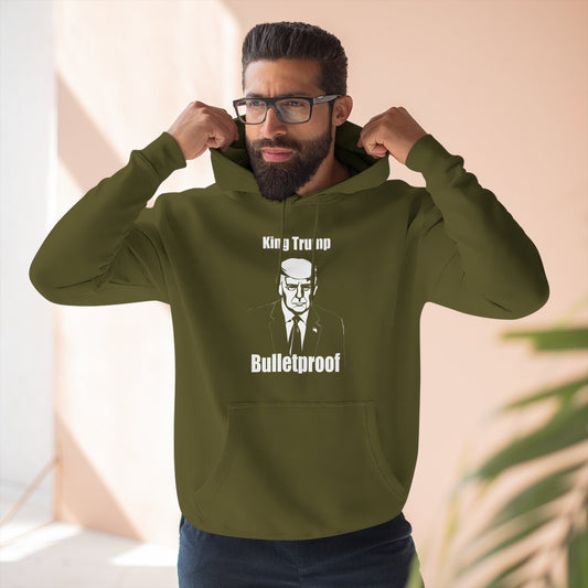 King Trump-Patriotic Three-Panel Fleece Hoodie | King Trump Bullet Proof-Cozy Design