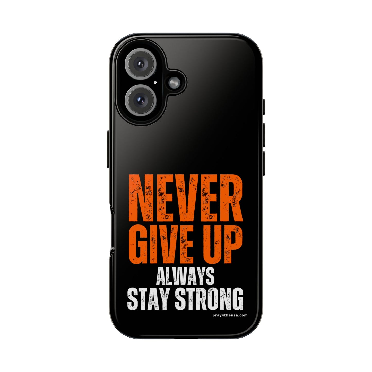 Never Give Up Durable Phone Case – Compatible with All Phone Models