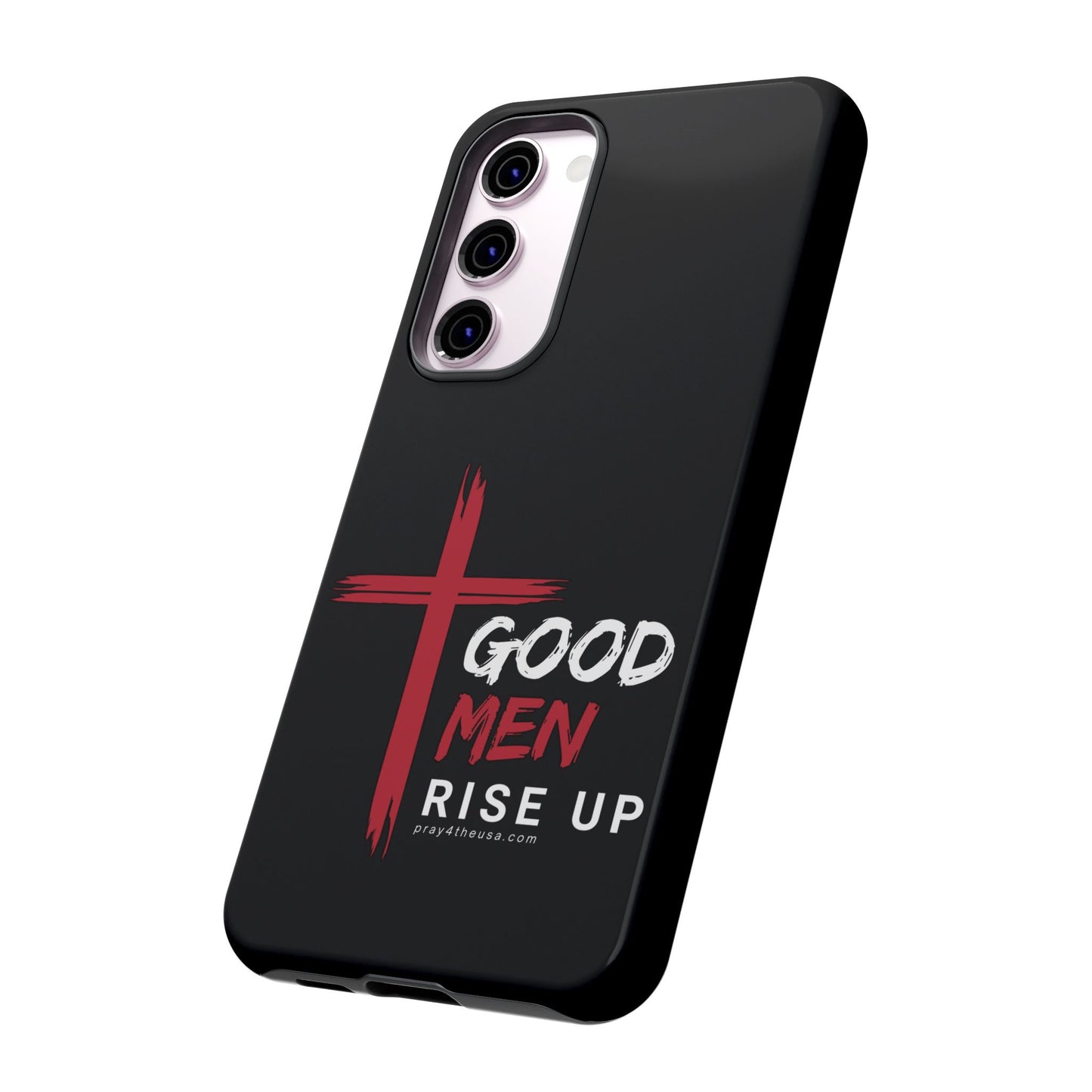 Good Men Rise Up Durable Phone Case – Compatible with All Phone Models