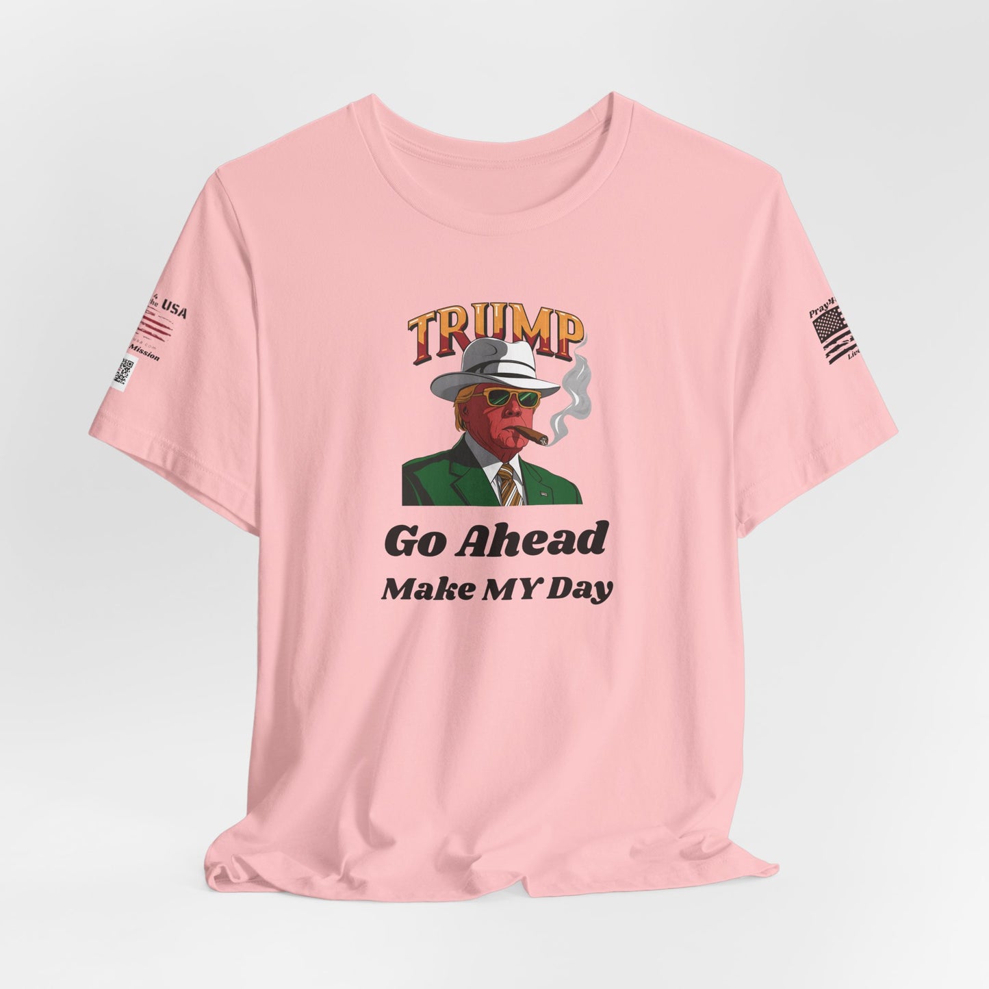 Trump Make MY Day Tee