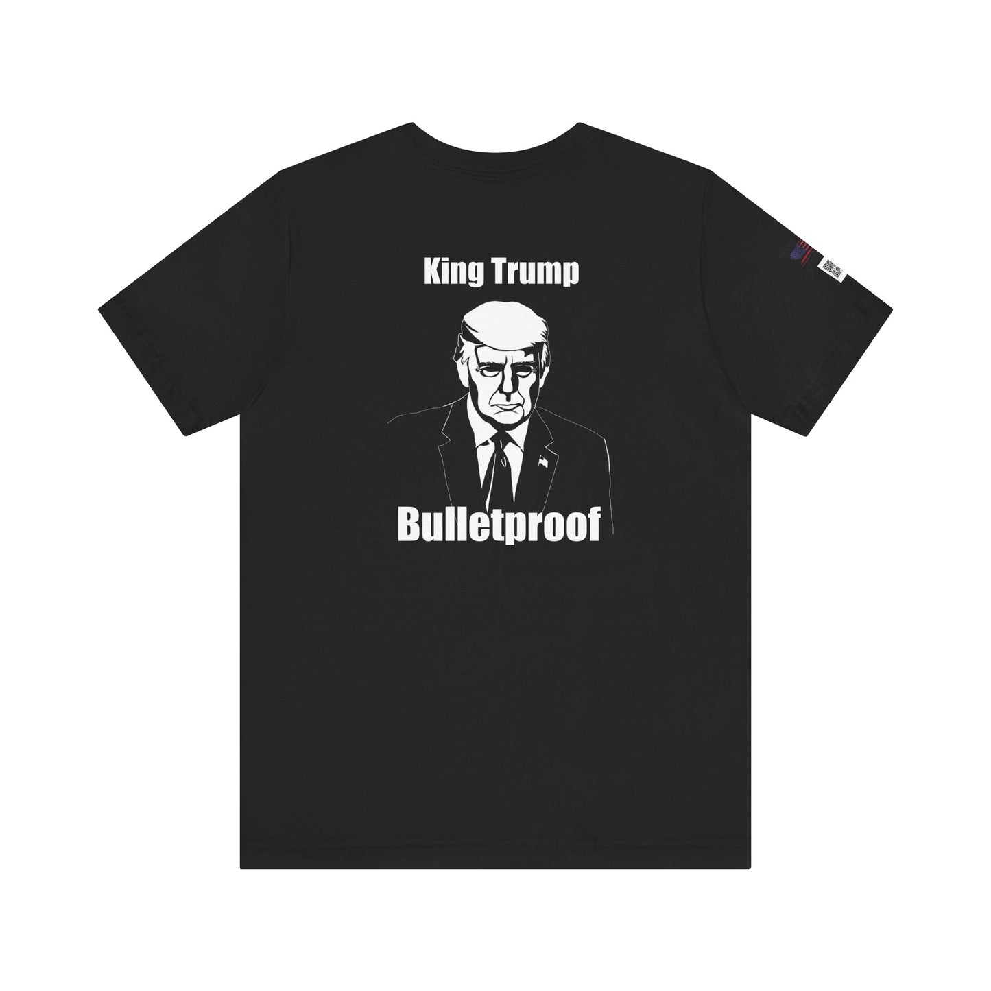 King Trump Bulletproof Unisex Jersey Tee - Political Statement Shirt, Patriotic Gift
