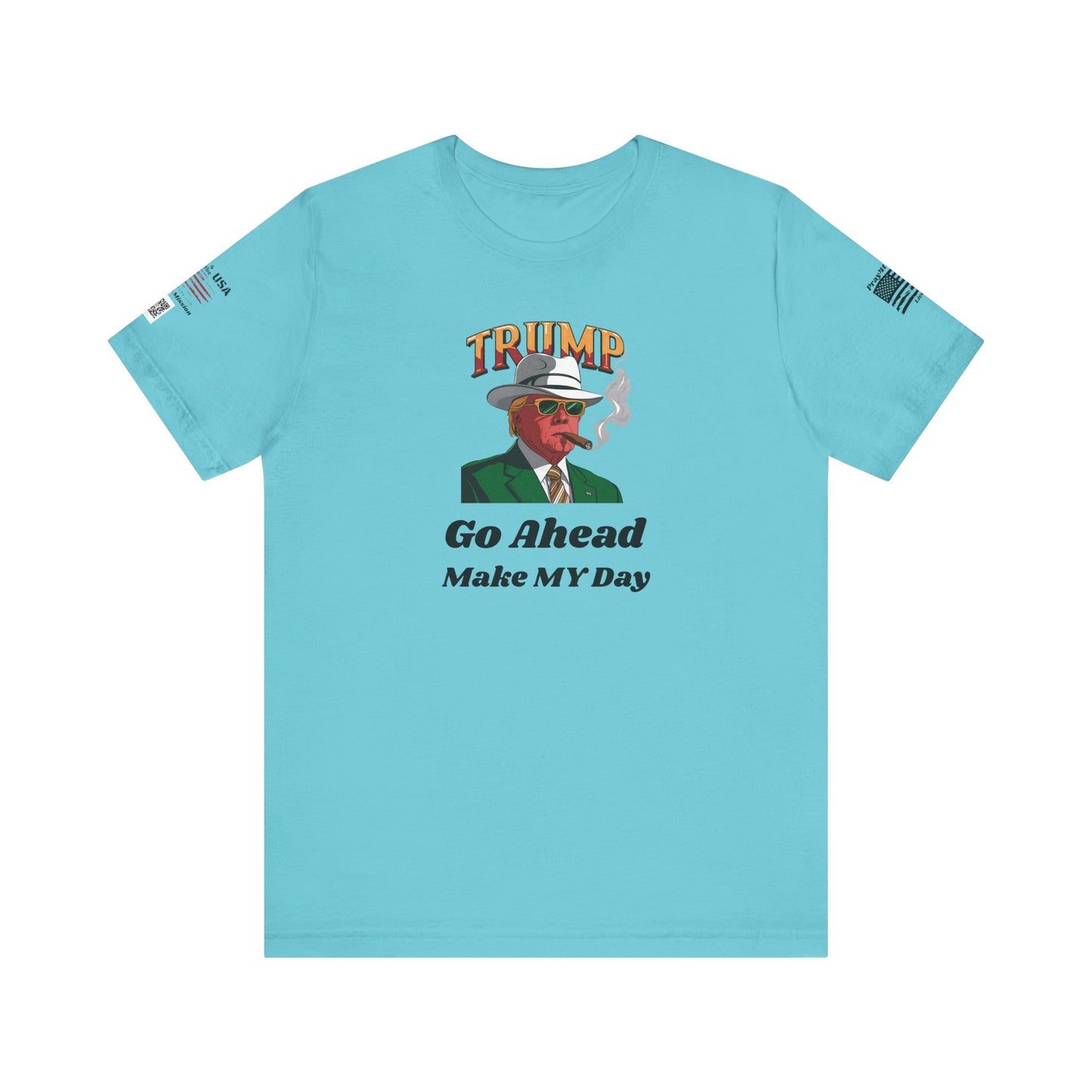 Trump Make MY Day Tee