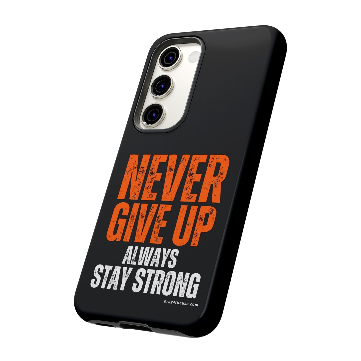 Never Give Up Durable Phone Case – Compatible with All Phone Models