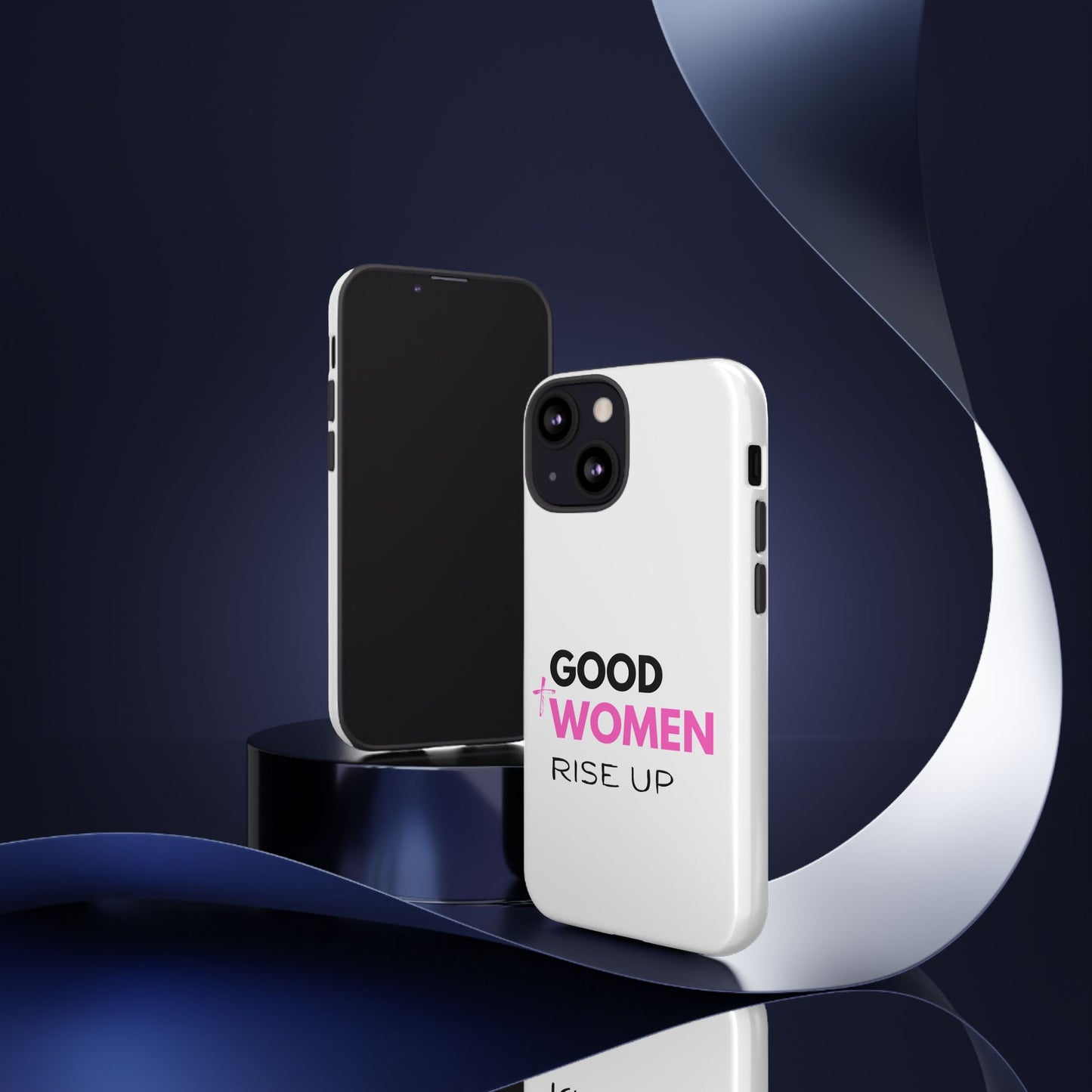 Good Women Rise Up Phone Case - Tough Protective Cover