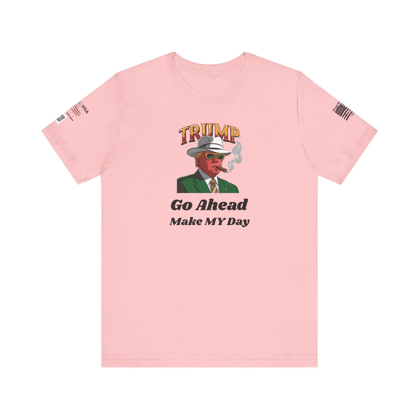 Trump Make MY Day Tee